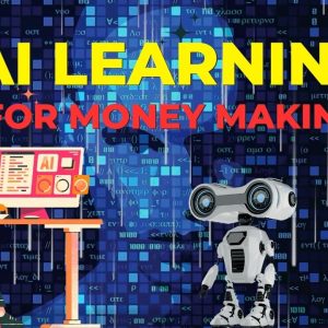 AI Learning For Money Making